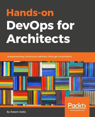 Hands-On DevOps for Architects