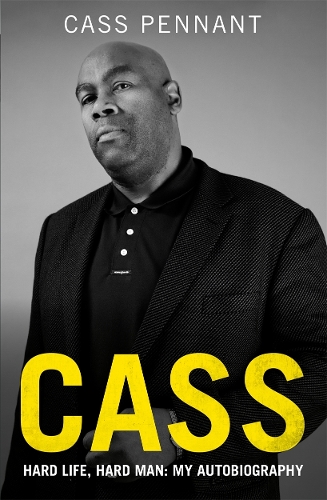 Cass - Hard Life, Hard Man: My Autobiography