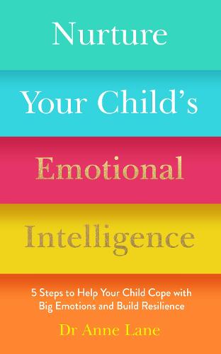 Nurture Your Child’s Emotional Intelligence
