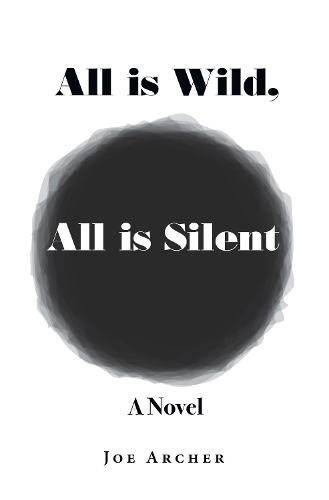 All is Wild, All is Silent