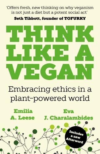 Think Like a Vegan by Emilia A. Leese