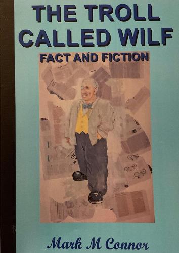 The Troll Called Wilf, fact and fiction