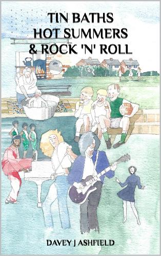 Tin Baths Hot Summers & Rock 'n' Roll