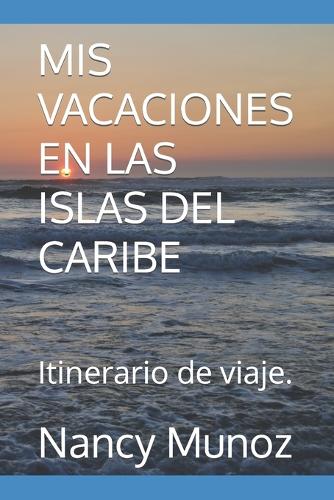 MIS Vacaciones En Las Islas del Caribe