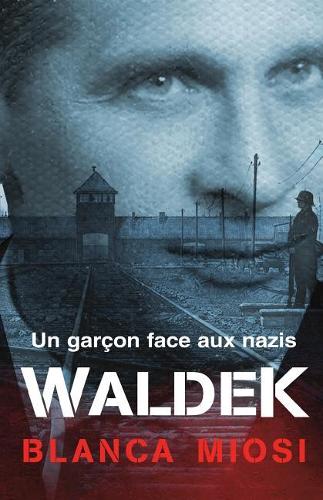WALDEK - Un garçon face aux nazis