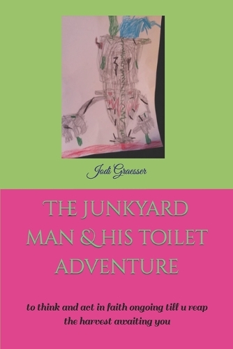 The Junkyard Man & His Toilet Adventure