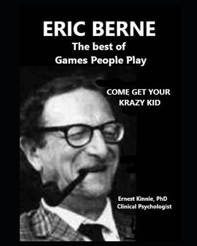ERIC BERNE the best of Games People Play