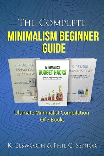 The Complete Minimalism Beginner Guide