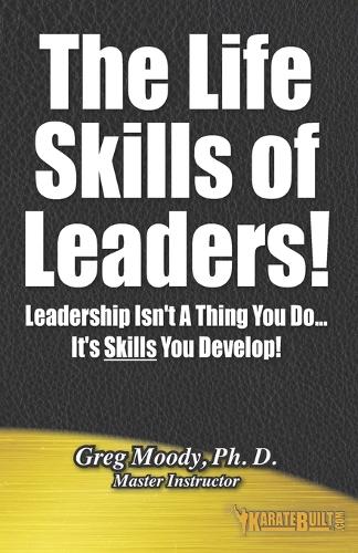 The Life Skills of Leaders!