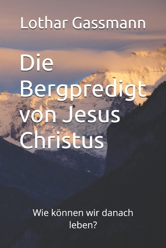 Die Bergpredigt von Jesus Christus