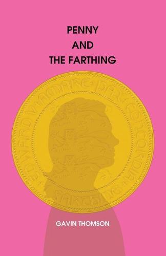 Penny And The Farthing