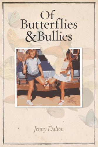 Of Butterflies and Bullies