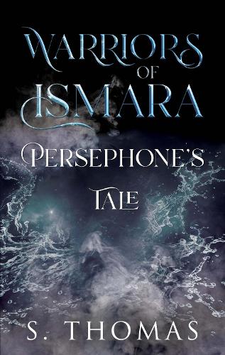 Warriors of Ismara: Persephone's Tale