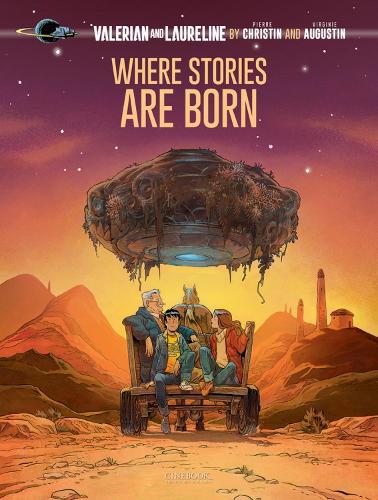 Valerian and Laureline By�: Where Stories Are Born