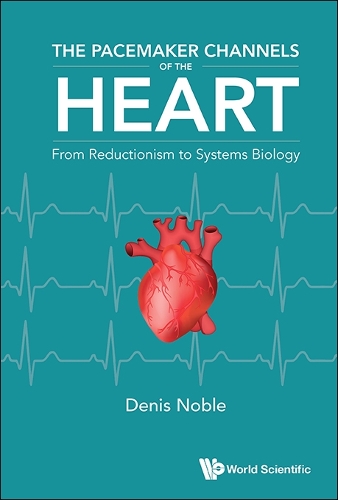 The Pacemaker Channels Of The Heart: From Reductionism To Systems Biology