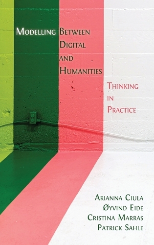 Modelling Between Digital and Humanities