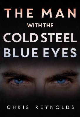 The Man With The Cold Steel Blue Eyes