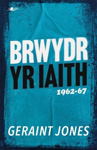BRWYDR YR IAITH 1962-67