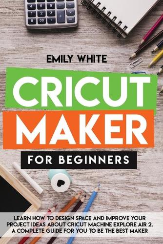 Cricut Maker for Beginners