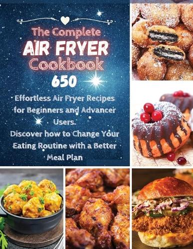 The Complete Air Fryer Cookbook