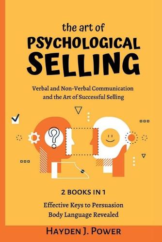 The art of PSYCHOLOGICAL SELLING