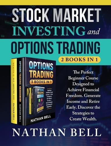 Stock Market Investing and Options Trading (2 books in 1)
