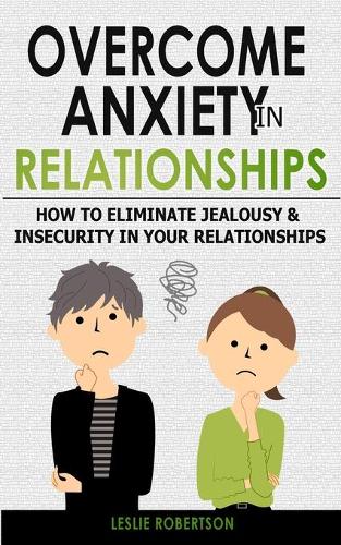 Overcome Anxiety in Relationships