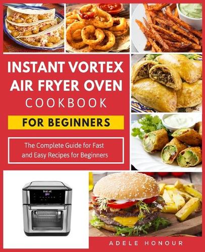 Instant Vortex Air Fryer Oven Cookbook
