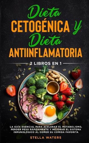 Dieta Cetogenica y Dieta Antiinflamatoria