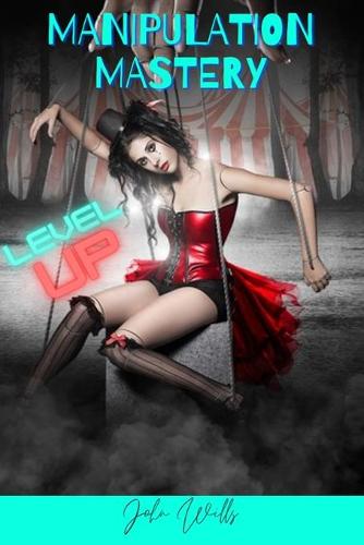 Manipulation Mastery Level Up