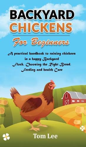 Backyard Chickens for Beginners