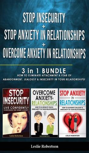 STOP INSECURITY + STOP ANXIETY IN RELATIONSHIP + OVERCOME ANXIETY in RELATIONSHIPS