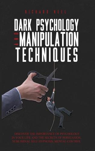 Dark Psychology and Manipulation Techniques