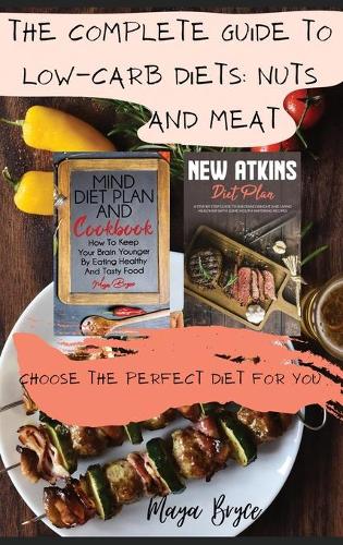 The Complete Guide to Low-Carb Diets