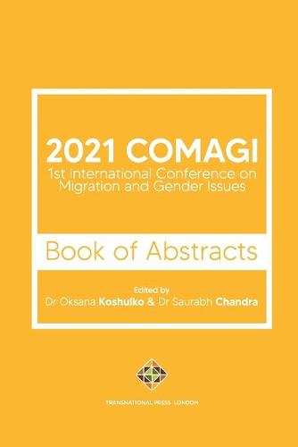 2021 COMAGI - 1st International Conference on Migration and Gender Issues - Book of Abstracts
