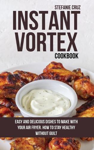 Instant Vortex Cookbook