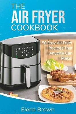 The Air Fryer Cookbook