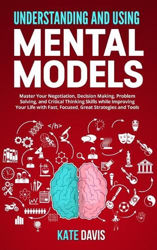 Understanding and Using Mental Models