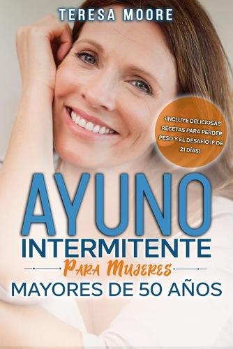 Ayuno intermitente para mujeres mayores de 50 anos