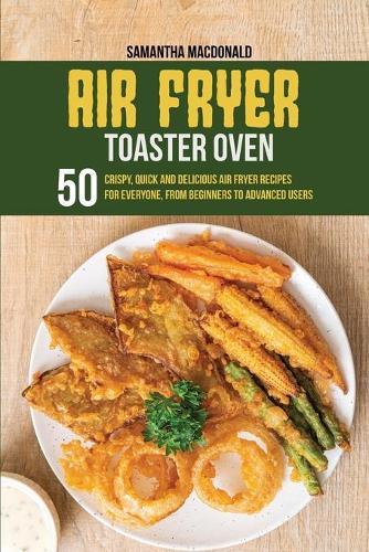 Air Fryer Toaster Oven Cookbook