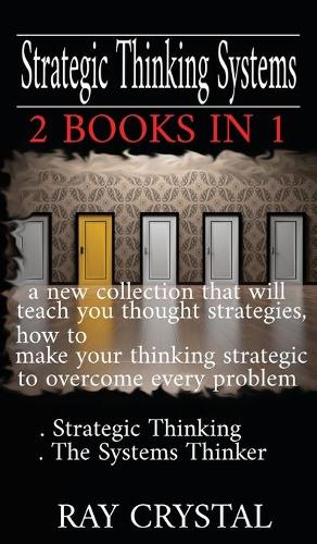 Strategic Thinking Systems - 2 books in 1