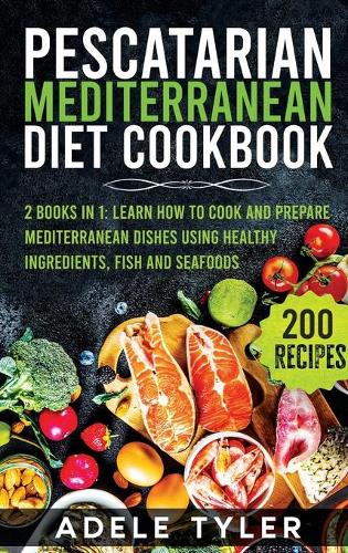 Pescatarian Mediterranean Diet Cookbook