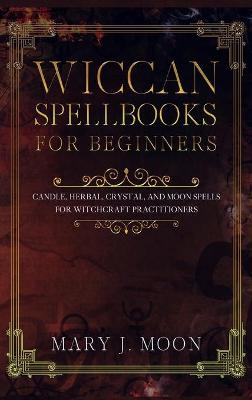 Wiccan Spellbooks for Beginners