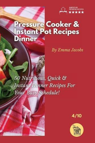 Pressure Cooker and Instant Pot Recipes - Dinner