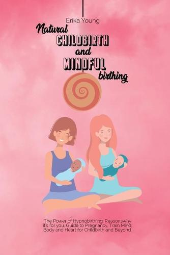 Natural Childbirth and Mindful Birthing