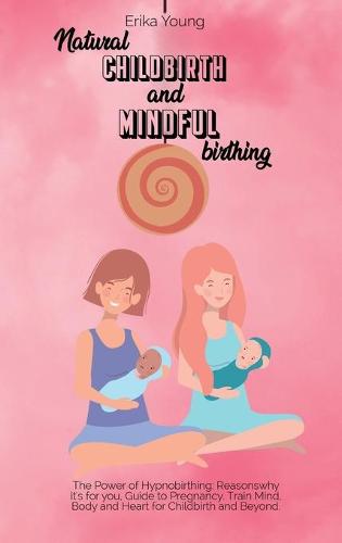 Natural Childbirth and Mindful Birthing