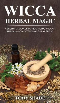 Wicca herbal magic