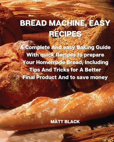 Bread Machine, Easy Recipes