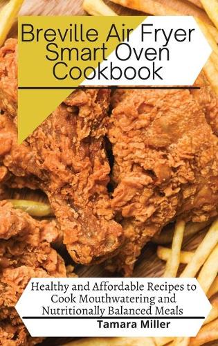 Breville Air Fryer Smart Oven Cookbook