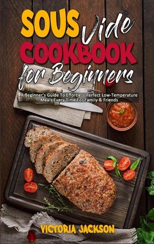 Sous Vide Cookbook for Beginners